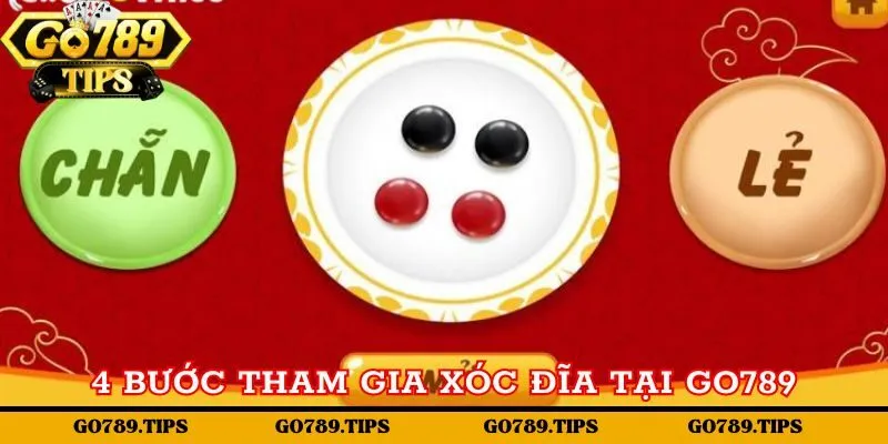 4 bước tham gia xóc đĩa tại Go789