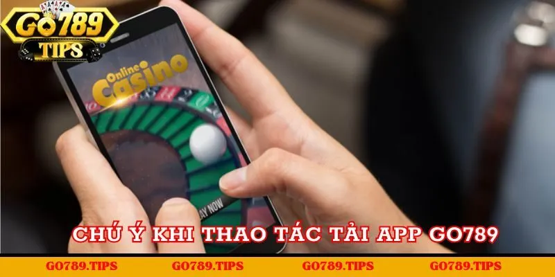 Chú ý khi anh em thực hiện tải app