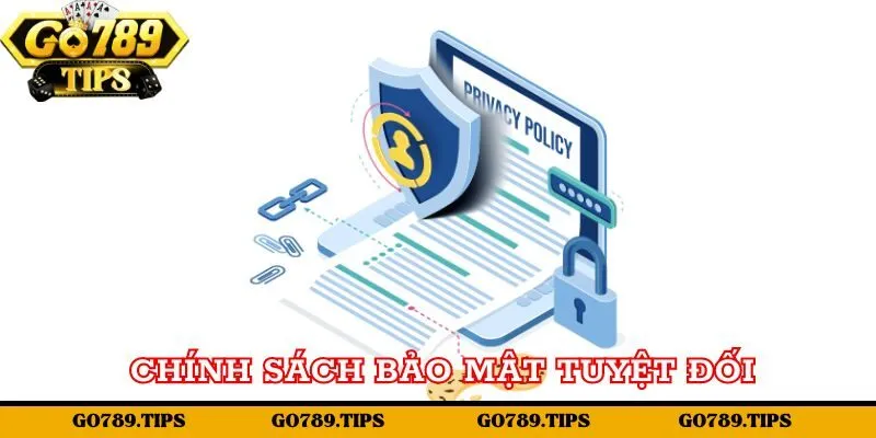 Hệ thống chính sách bảo mật tuyệt đối