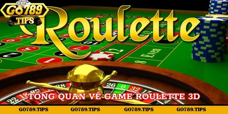 Giới thiệu tổng quan về game Roulette 3D Go789 