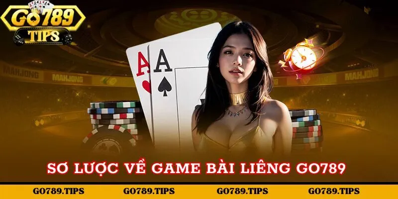 Sơ lược về game bài Liêng Go789