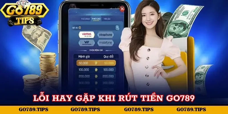 Lỗi người chơi hay gặp khi rút tiền Go789