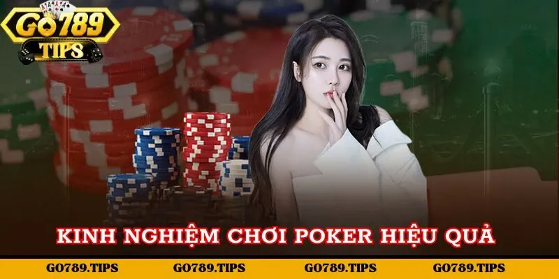 Kinh nghiệm chơi poker hiệu quả