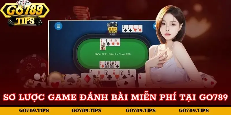 Sơ lược về Game đánh bài miễn phí tại Go789