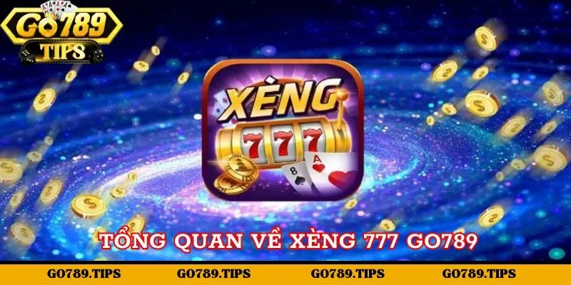 Tổng quan về trò chơi xèng 777 Go789